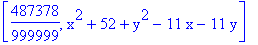 [487378/999999, x^2+52+y^2-11*x-11*y]